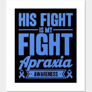 His Fight Is My Fight Apraxia Awareness Posters and Art